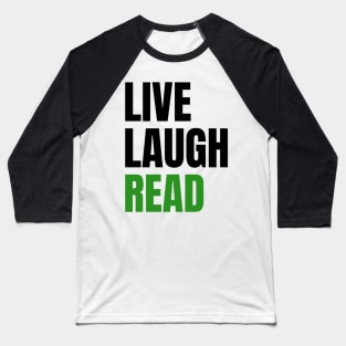 Live Laugh Read Baseball T-Shirt